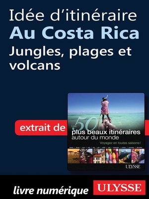 cover image of Idée d'itinéraire au Costa Rica--jungles, plages et volcans